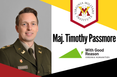 Maj. Timothy Passmore, assistant professor in the Department of International Studies and Political Science, to feature on With Good Reason.